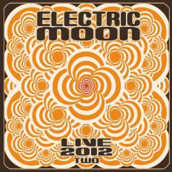 Electric Moon : live at Zytanien 2012, Two Electric Moon : live at Zytanien 2012, Two